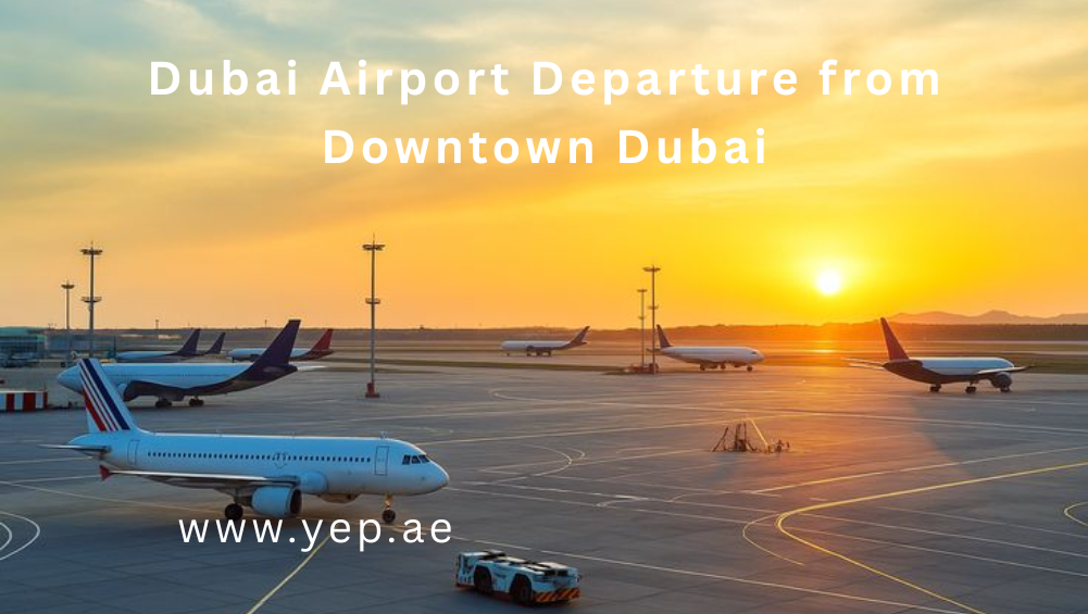 Dubai Airport Departure from Downtown Dubai Hotels in 5-Seater Car